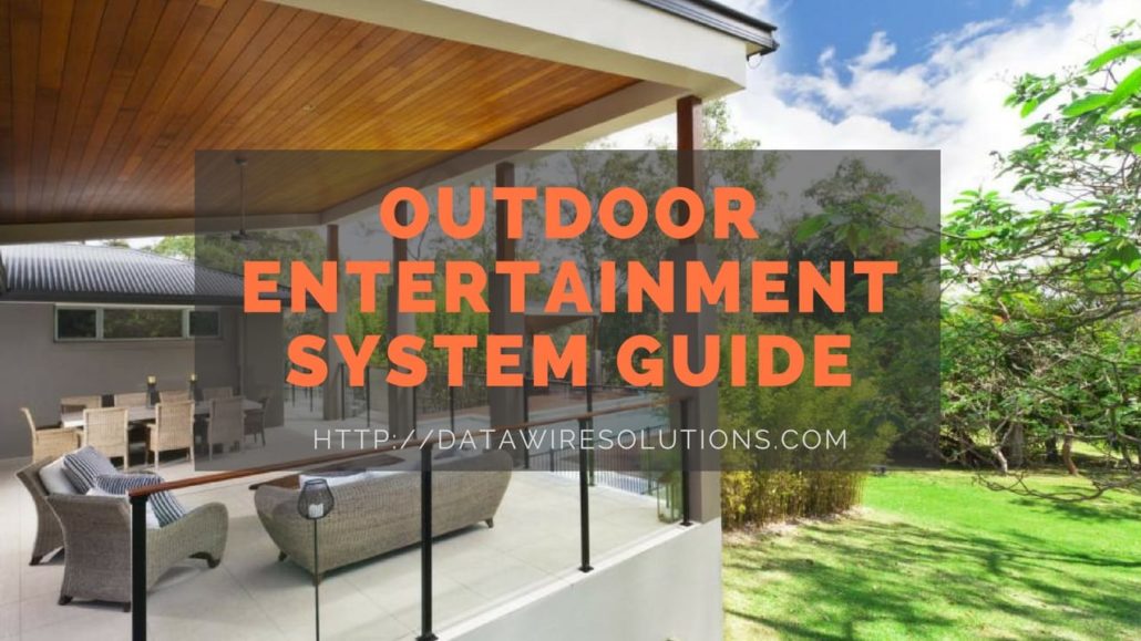 Outdoor Entertainment System Guide Data Wire Solutions Westchester New York
